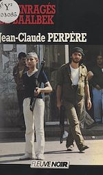 Télécharger le livre :  Les enragés de Baalbek