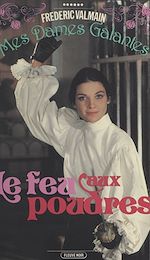 Télécharger le livre :  Mes dames galantes (6). Le feu aux poudres