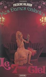 Télécharger le livre :  Mes dames galantes (7). Le septième ciel