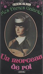 Télécharger le livre :  Mes dames galantes (4). Un morceau de roi