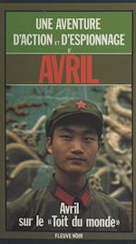 Télécharger le livre :  Avril sur le toit du monde