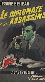 Télécharger le livre :  Le diplomate et les assassins