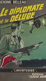 Télécharger le livre :  Le diplomate et le déluge