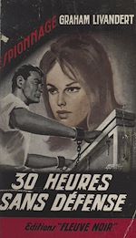Télécharger le livre :  Trente heures sans défense