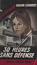 Télécharger le livre :  Trente heures sans défense