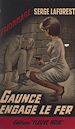 Télécharger le livre :  Gaunce engage le fer