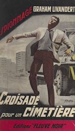Télécharger le livre :  Croisade pour un cimetière