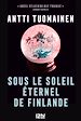 Télécharger le livre :  Sous le soleil éternel de Finlande