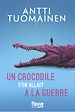 Télécharger le livre :  Un crocodile s'en allait à la guerre