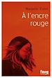 Télécharger le livre :  A l'encre rouge