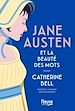 Télécharger le livre :  Jane Austen et la beauté des mots - Biographie - 2025 : anniversaire de la naissance de Jane Austen - Nouveauté