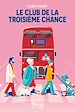 Télécharger le livre :  Le Club de la troisième chance : Nouveauté 2025 Feel-Good Clare Pooley