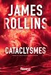 Télécharger le livre :  Cataclysmes - Nouveauté James Rollins 2025 - Le grand retour du maître du roman d'aventures - Une aventure de la Sigma Force