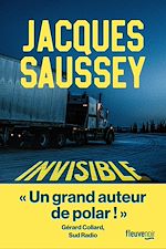 Télécharger le livre :  Invisible Par Jacques Saussey l'incontournable du polar français - Un thriller sur les traces d'un serial killer - Nouveauté 2025