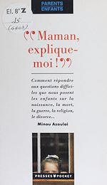 Télécharger le livre :  Maman, explique-moi !