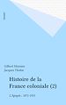 Télécharger le livre :  Histoire de la France coloniale (2)