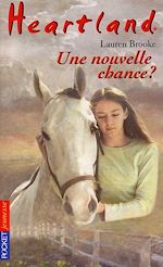 Download this eBook Heartland - tome 3 Une nouvelle chance ?