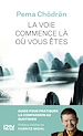 Télécharger le livre :  La Voie commence là où vous êtes
