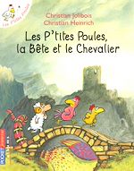 Télécharger le livre :  Les P'tites Poules - Les P'tites Poules, la Bête et le Chevalier