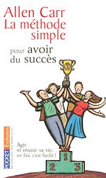 Download this eBook La méthode simple pour avoir du succès