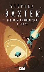 Télécharger le livre :  Les univers multiples - tome 1 Temps