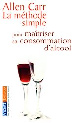 Télécharger le livre :  La méthode simple pour maîtriser sa consommation d'alcool