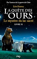 Télécharger le livre :  La quête des ours - tome 2 Le mystère du lac sacré