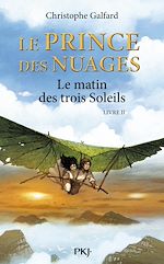 Télécharger le livre :  Le prince des Nuages - tome 2 Le matin des trois soleils