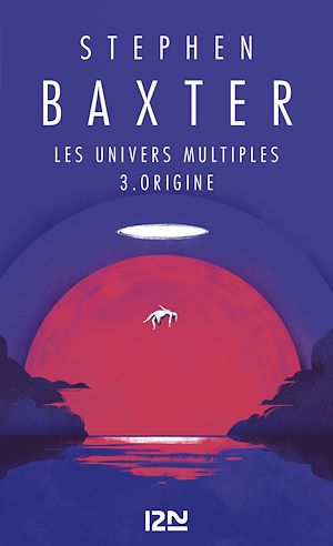 Téléchargez le livre :  Les univers multiples - tome 3 Origine