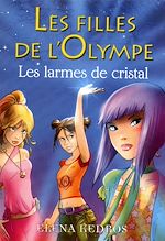 Download this eBook Les filles de l'Olympe - tome 1 Les larmes de cristal
