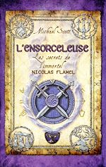 Télécharger le livre :  Les Secrets de l'immortel Nicolas Flamel - tome 3 L'ensorceleuse
