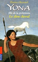 Download this eBook Yona fille de la préhistoire - tome 12 Le dieu cheval