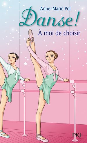 Téléchargez le livre :  Danse ! - tome 2 A moi de choisir