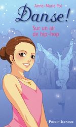 Télécharger le livre :  Danse ! - tome 4 Sur un air de hip-hop