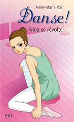 Télécharger le livre :  Danse ! - tome 12 Nina se révolte