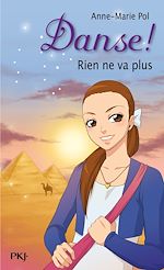 Télécharger le livre :  Danse ! - tome 13 Rien ne va plus