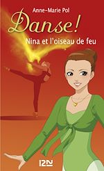 Télécharger le livre :  Danse ! - tome 32 Nina et l'Oiseau de feu
