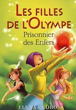 Download this eBook Les filles de l'Olympe - tome 3 Prisonnier des enfers