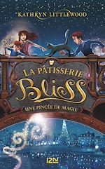 Télécharger le livre :  La pâtisserie Bliss - tome 2 Une pincée de magie