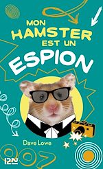 Télécharger le livre :  Mon hamster est un espion - tome 3