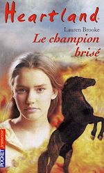 Download this eBook Heartland - tome 7 Le champion brisé