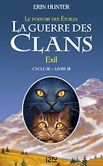 Download this eBook La guerre des Clans - cycle III Le pouvoir des étoiles - tome 3 Exil