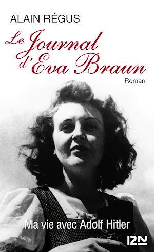 Téléchargez le livre :  Le journal d'Eva Braun