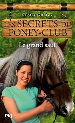 Télécharger le livre :  Les secrets du Poney Club - numéro 11 Le grand saut