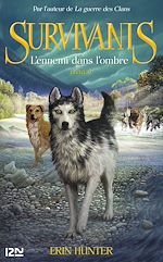 Télécharger le livre :  Survivants - tome 2 L'ennemi dans l'ombre