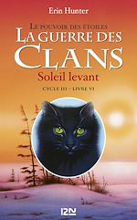 Télécharger le livre :  La guerre des Clans cycle III Le pouvoir des étoiles - tome 6 Soleil levant