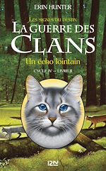 Télécharger le livre :  La guerre des Clans - cycle IV Les signes du destin - tome 2 Un écho lointain