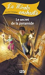Télécharger le livre :  Le miroir enchanté - tome 6 : Le secret de la pyramide