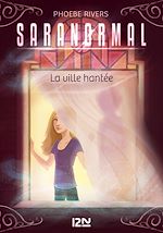 Télécharger le livre :  Saranormal - tome 1 La ville hantée