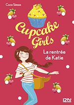 Télécharger le livre :  Cupcake Girls - tome 1 La rentrée de Katie